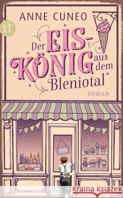 Der Eiskönig aus dem Bleniotal : Roman Cuneo, Anne 9783458364122 Insel Verlag