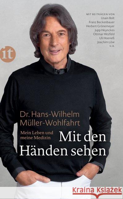 Mit den Händen sehen : Mein Leben und meine Medizin Müller-Wohlfahrt, Hans-Wilhelm 9783458364207 Insel Verlag