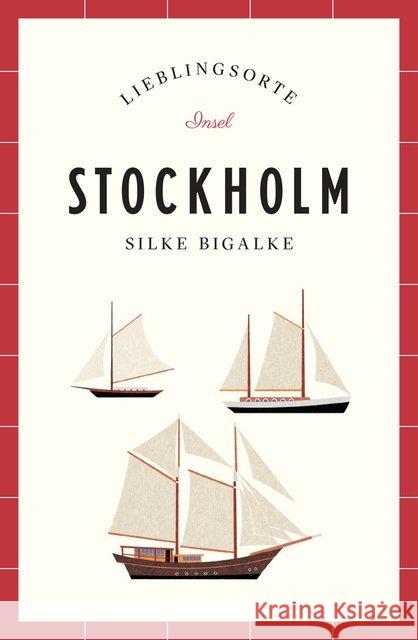 Stockholm - Lieblingsorte Bigalke, Silke 9783458364351 Insel Verlag