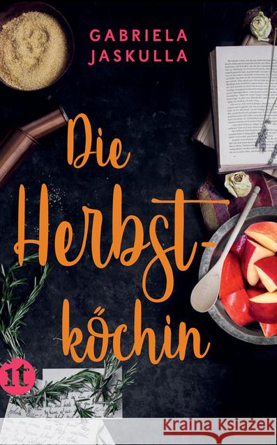 Die Herbstköchin : Roman Jaskulla, Gabriela 9783458364412 Insel Verlag