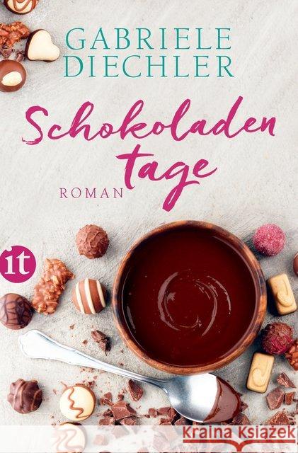 Schokoladentage : Roman Diechler, Gabriele 9783458364429 Insel Verlag