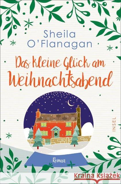Das kleine Glück am Weihnachtsabend : Roman O'Flanagan, Sheila 9783458364443 Insel Verlag