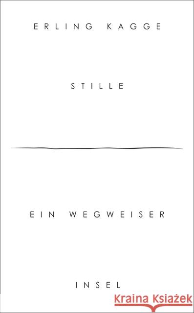 Stille : Ein Wegweiser Kagge, Erling 9783458364467 Insel Verlag