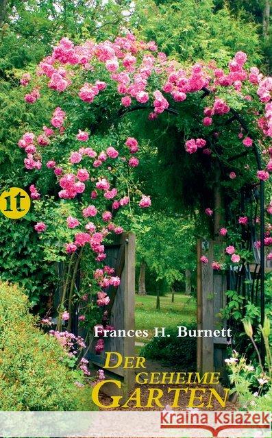 Der geheime Garten : Roman Burnett, Frances Hodgson 9783458364696 Insel Verlag