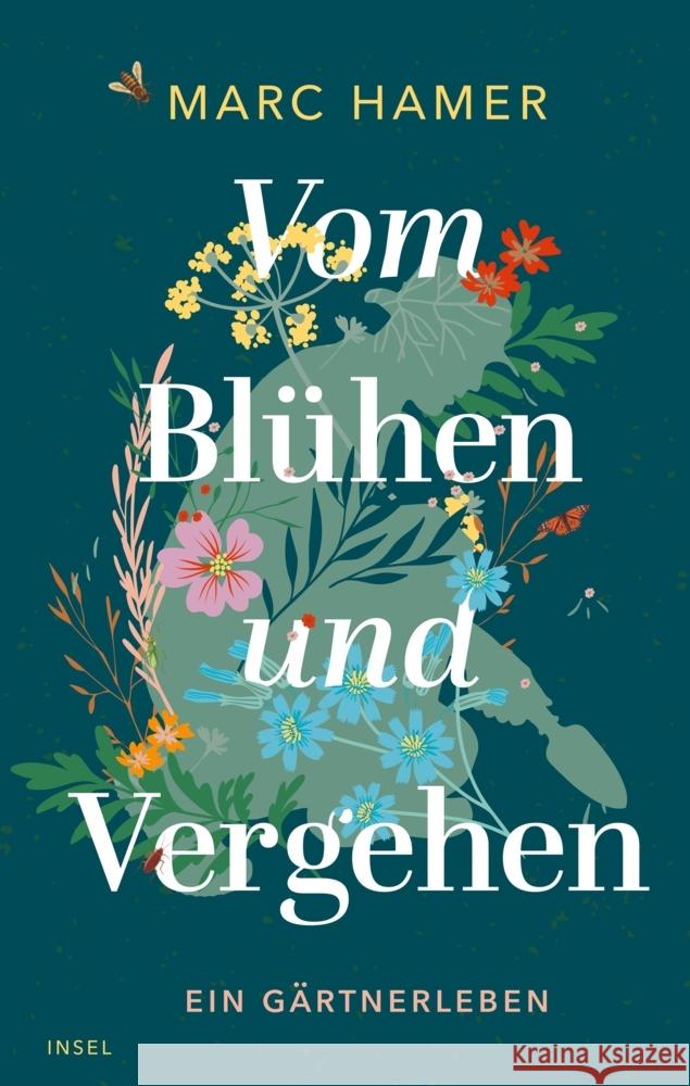 Vom Blühen und Vergehen Hamer, Marc 9783458642916 Insel Verlag