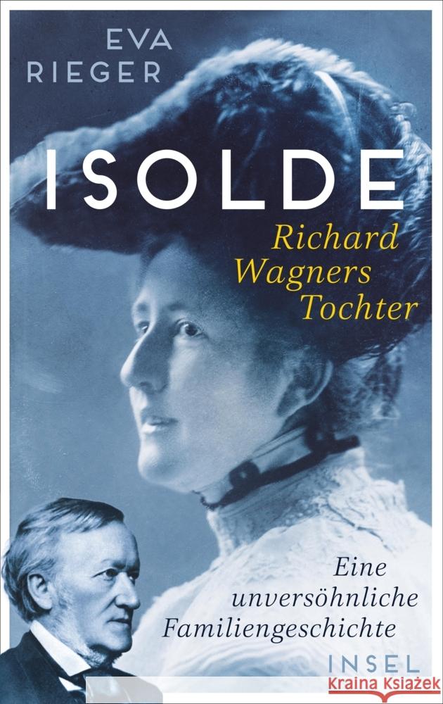 Isolde. Richard Wagners Tochter Rieger, Eva 9783458642923 Insel Verlag