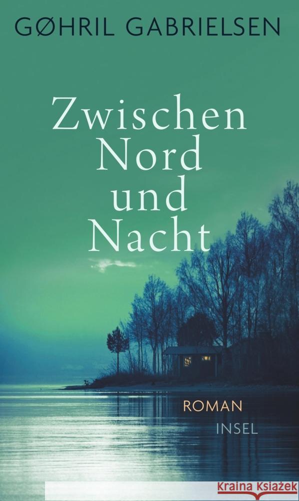 Zwischen Nord und Nacht Gabrielsen, Gøhril 9783458643487 Insel Verlag