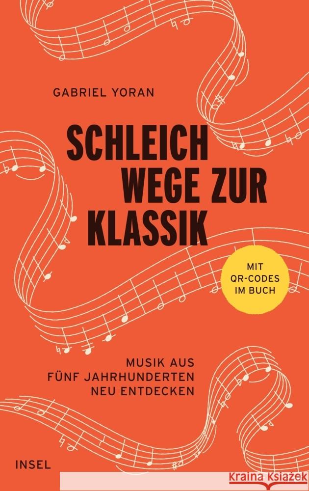 Schleichwege zur Klassik Yoran, Gabriel 9783458644477 Insel Verlag