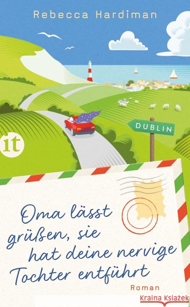 Oma lässt grüßen, sie hat deine nervige Tochter entführt Hardiman, Rebecca 9783458681533 Insel Verlag