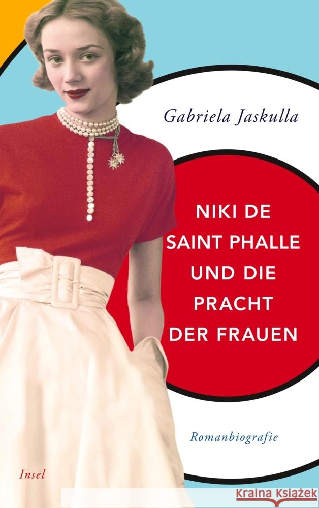 Niki de Saint Phalle und die Pracht der Frauen Jaskulla, Gabriela 9783458682127 Insel Verlag