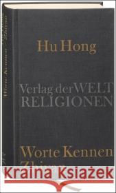 Worte kennen - Zhiyan Hu-Hong Ess, Hans van  9783458700210 Verlag der Weltreligionen im Insel Verlag