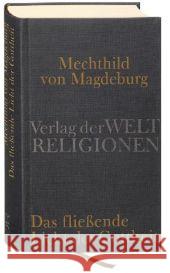 Das fließende Licht der Gottheit : Zweisprachige Ausgabe Mechthild von Magdeburg Vollmann-Profe, Gisela  9783458700258