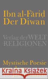 Der Diwan : Mystische Poesie aus dem 13. Jahrhundert IbnAl-Farid 9783458700371