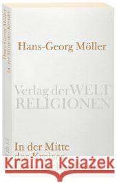 In der Mitte des Kreises : Daoistisches Denken Möller, Hans-Georg   9783458720157 Verlag der Weltreligionen im Insel Verlag