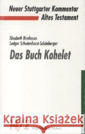 Das Buch Kohelet Schwienhorst-Schönberger, Ludger; Birnbaum, Elisabeth 9783460071421 Katholisches Bibelwerk