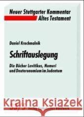 Schriftauslegung. Tl.5 : Die Bücher Levitikus, Numeri und Deuteronomium im Judentum Krochmalnik, Daniel Dohmen, Christoph  9783460073357 Katholisches Bibelwerk