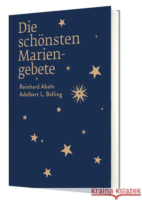 Die schönsten Mariengebete Abeln, Reinhard; Balling, Adalbert L. 9783460255203 Katholisches Bibelwerk