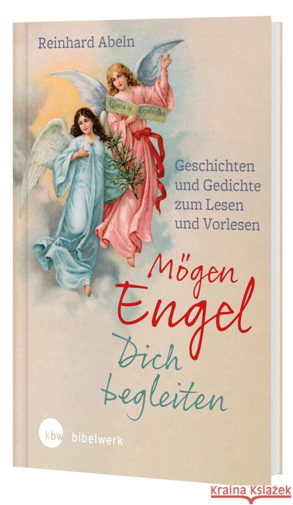 Mögen Engel dich begleiten Abeln, Reinhard 9783460321854 Katholisches Bibelwerk
