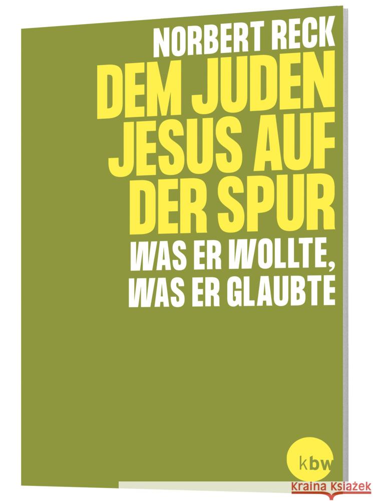 Dem Juden Jesus auf der Spur Reck, Norbert 9783460331686 Katholisches Bibelwerk