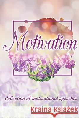 Motivation: Collection of motivational speeches Jakub Tencl 9783460566040