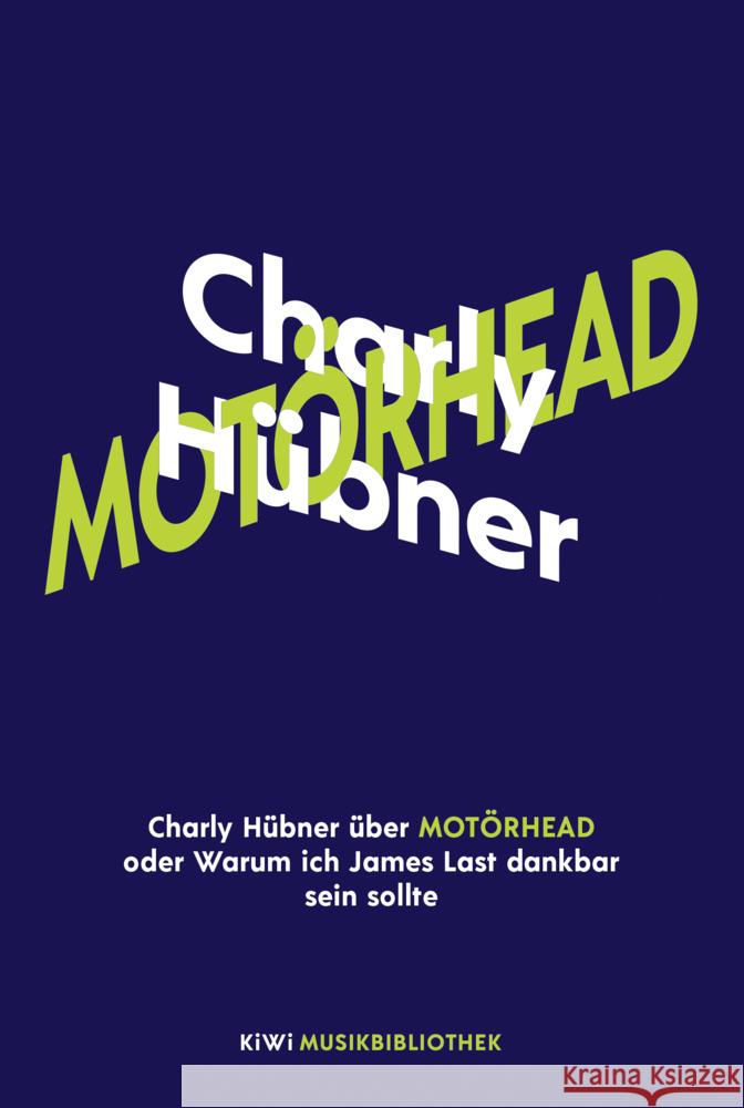 Charly Hübner über Motörhead oder Warum ich James Last dankbar sein sollte Hübner, Charly 9783462001358