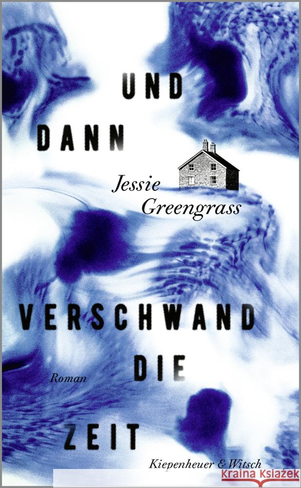 Und dann verschwand die Zeit Greengrass, Jessie 9783462001969