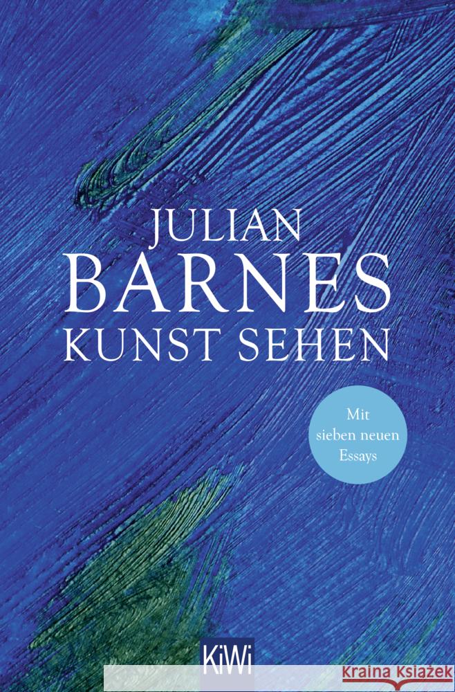 Kunst sehen Barnes, Julian 9783462002805