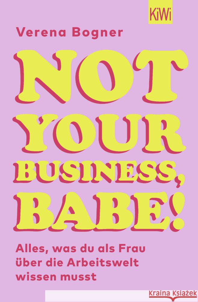 Not Your Business, Babe! Bogner, Verena 9783462005028