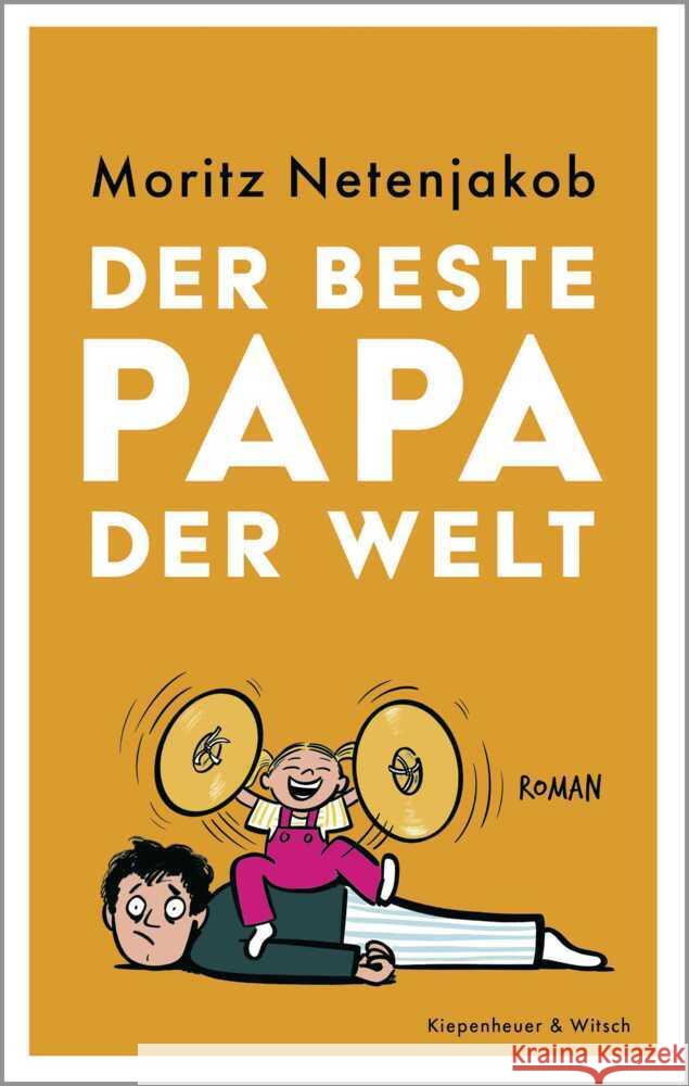 Der beste Papa der Welt Netenjakob, Moritz 9783462006100