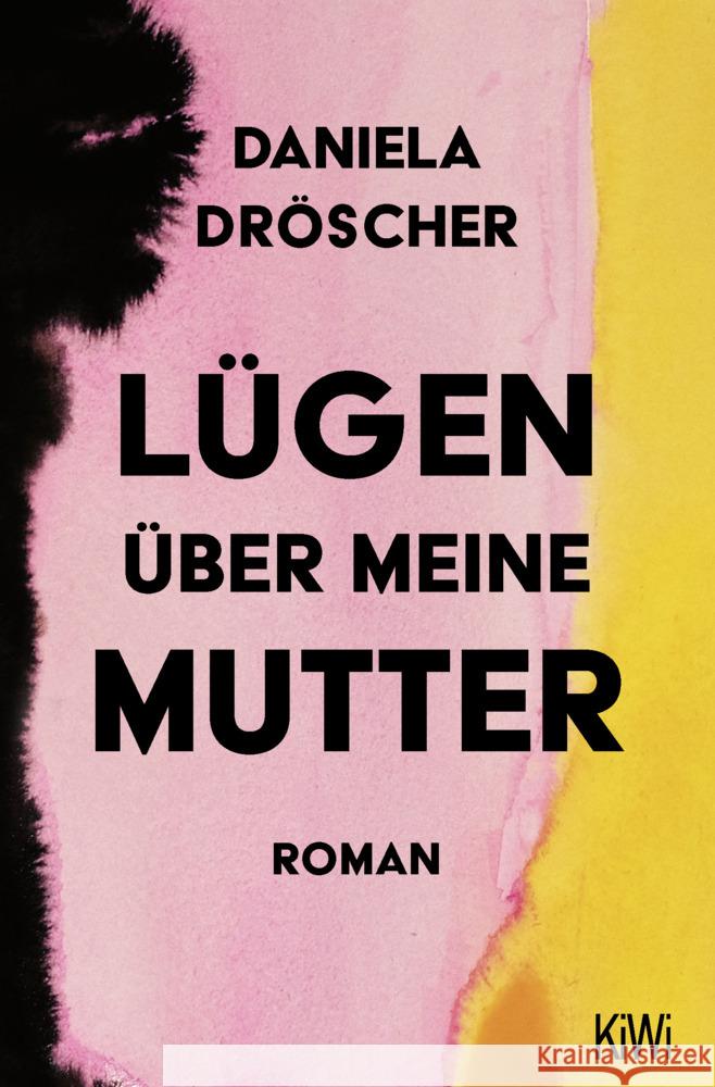 Lügen über meine Mutter Dröscher, Daniela 9783462006575