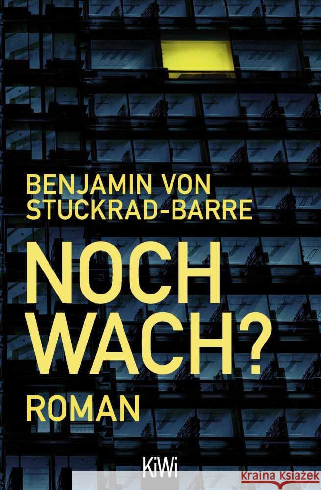 Noch wach? Stuckrad-Barre, Benjamin von 9783462007008 KiWi-Taschenbuch