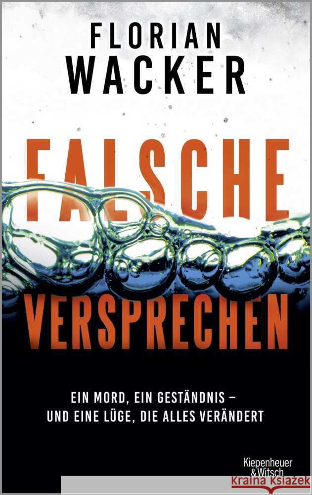 Falsche Versprechen Wacker, Florian 9783462007855