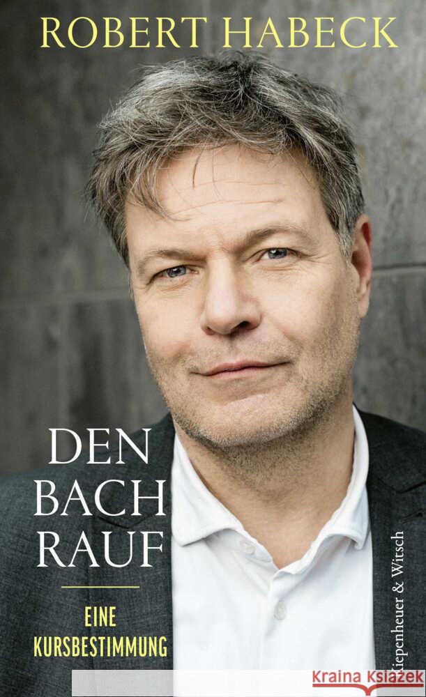 Den Bach rauf Habeck, Robert 9783462008968 Kiepenheuer & Witsch