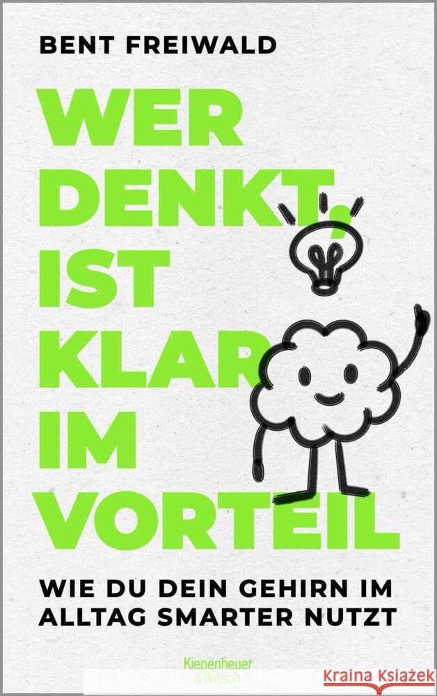 Wer denkt, ist klar im Vorteil Freiwald, Bent 9783462009859