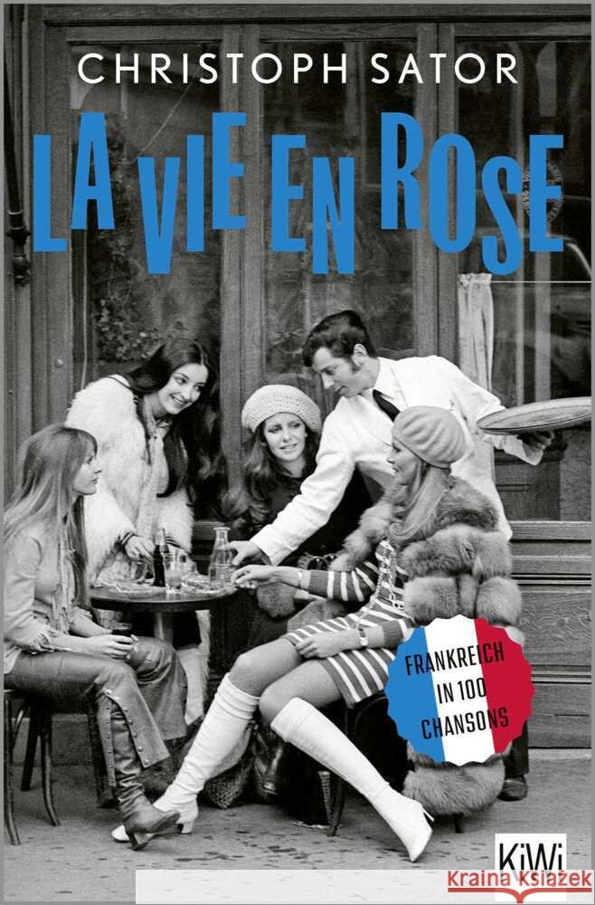 La vie en rose Sator, Christoph 9783462010602 KiWi-Taschenbuch