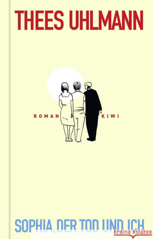 Sophia, der Tod und ich Uhlmann, Thees 9783462010923 Kiepenheuer & Witsch