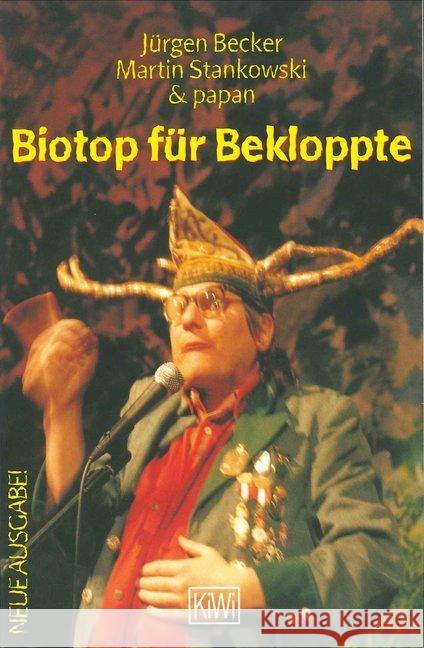 Biotop für Bekloppte : Ein Lesebuch für Immi's und Heimathirsche Becker, Jürgen Stankowski, Martin  9783462024234 Kiepenheuer & Witsch