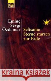 Seltsame Sterne starren zur Erde : Wedding - Pankow 1976/77 Özdamar, Emine S.   9783462034288 Kiepenheuer & Witsch