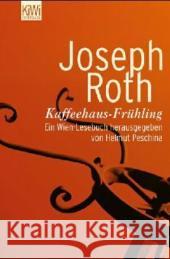 Kaffeehaus-Frühling : Ein Wien-Lesebuch Roth, Joseph Peschina, Helmut  9783462034943