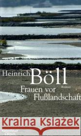 Frauen vor Flußlandschaft : Roman Böll, Heinrich   9783462039115 Kiepenheuer & Witsch