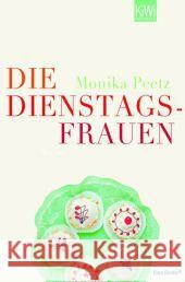 Die Dienstagsfrauen : Roman. Originalausgabe Peetz, Monika   9783462042559