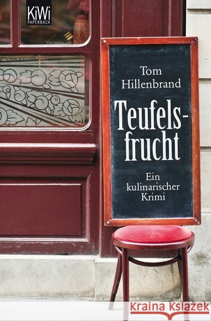 Teufelsfrucht : Ein kulinarischer Krimi. Xavier Kieffers erster Fall Hillenbrand, Tom 9783462042870 Kiepenheuer & Witsch