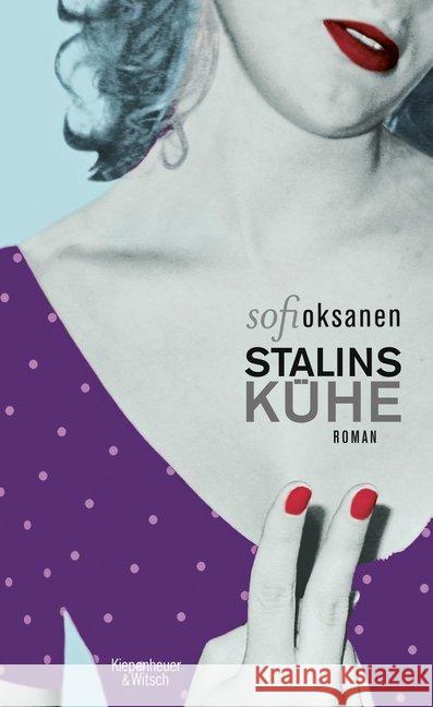 Stalins Kühe : Roman Oksanen, Sofi 9783462043747