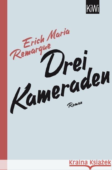 Drei Kameraden : Roman Remarque, Erich M. 9783462046311 Kiepenheuer & Witsch