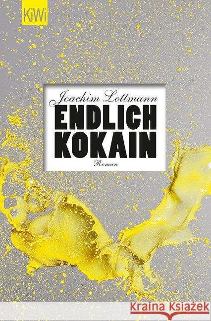 Endlich Kokain : Roman Lottmann, Joachim 9783462046359