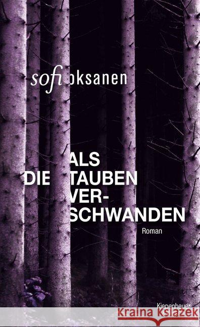 Als die Tauben verschwanden : Roman Oksanen, Sofi 9783462046618