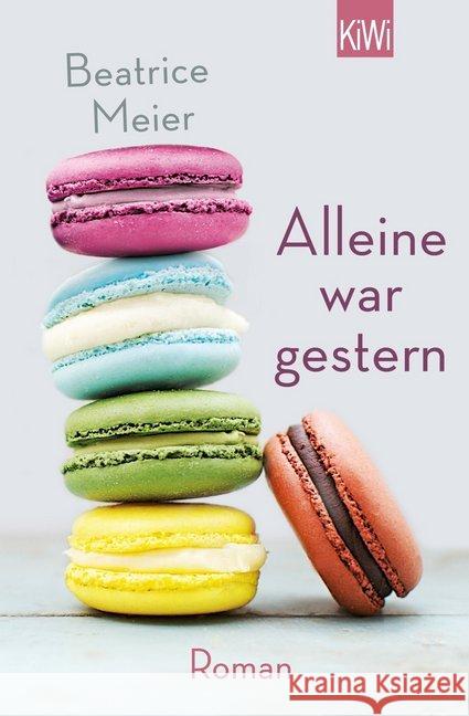 Alleine war gestern : Roman Meier, Beatrice 9783462047509