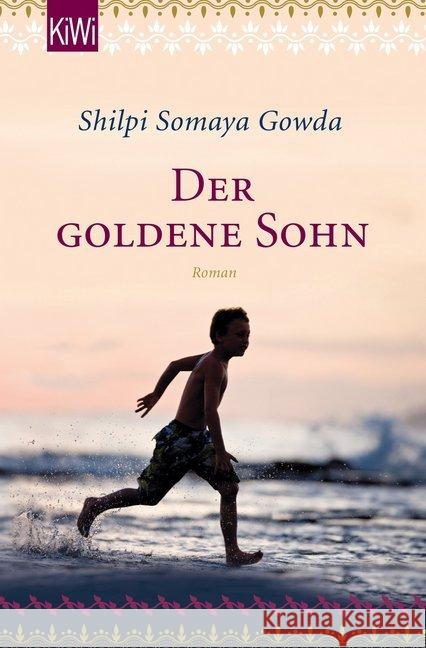 Der goldene Sohn : Roman Gowda, Shilpi Somaya 9783462047745