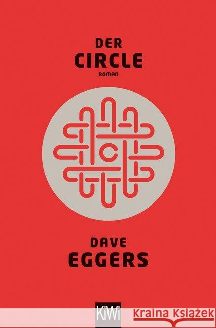 Der Circle : Roman Eggers, Dave 9783462048544 Kiepenheuer & Witsch