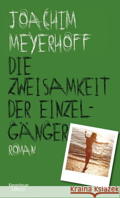 Die Zweisamkeit der Einzelgänger : Roman Meyerhoff, Joachim 9783462049442